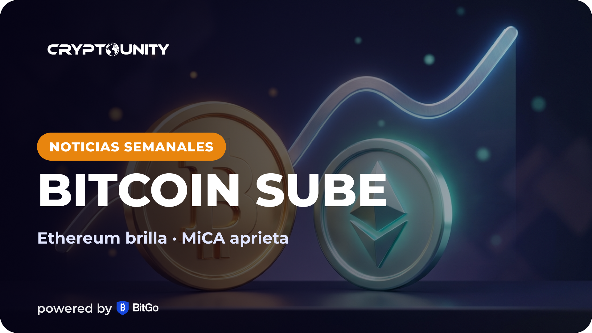 Bitcoin se recupera, Ethereum brilla, MiCA aprieta a Binance