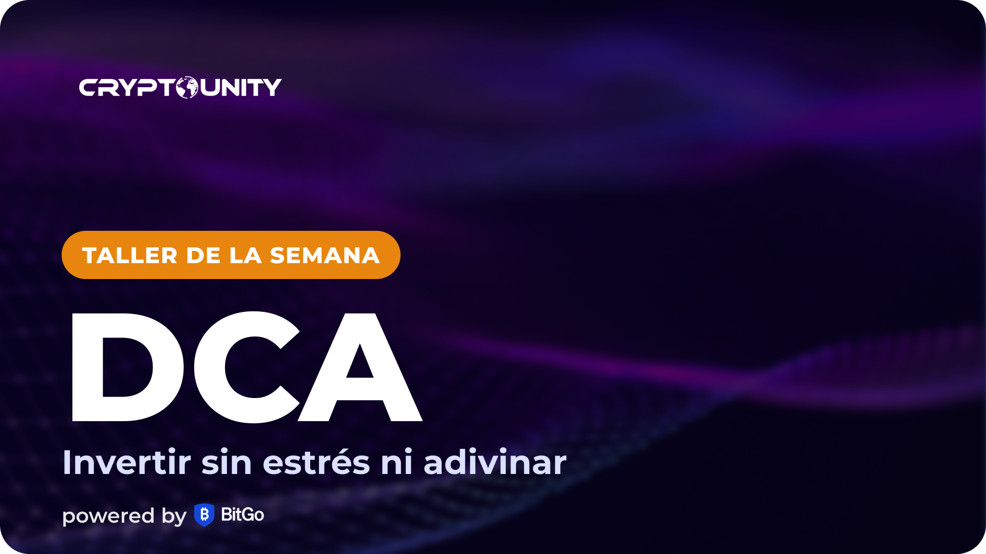Taller de la semana: DCA — cómo invertir en cripto sin estrés ni adivinar